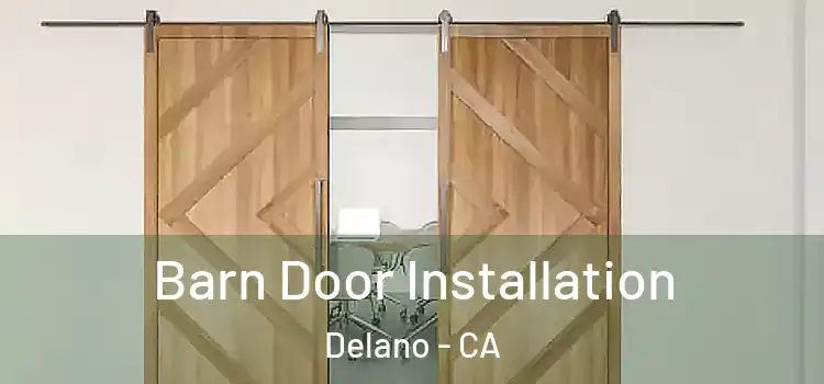  Barn Door Installation Delano - CA