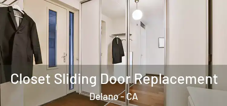 Closet Sliding Door Replacement Delano - CA
