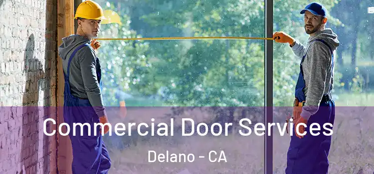 Commercial Door Services Delano - CA