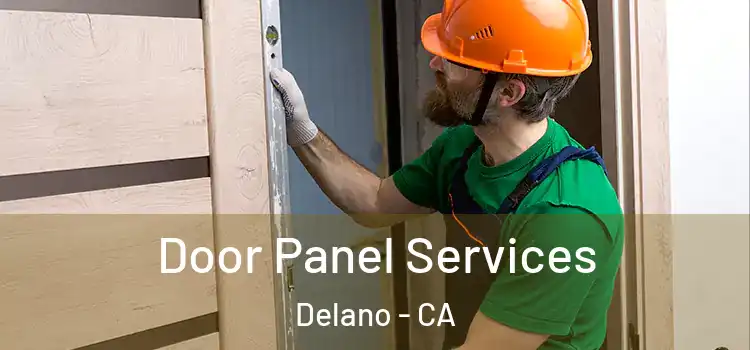 Door Panel Services Delano - CA
