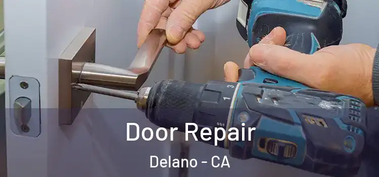 Door Repair Delano - CA