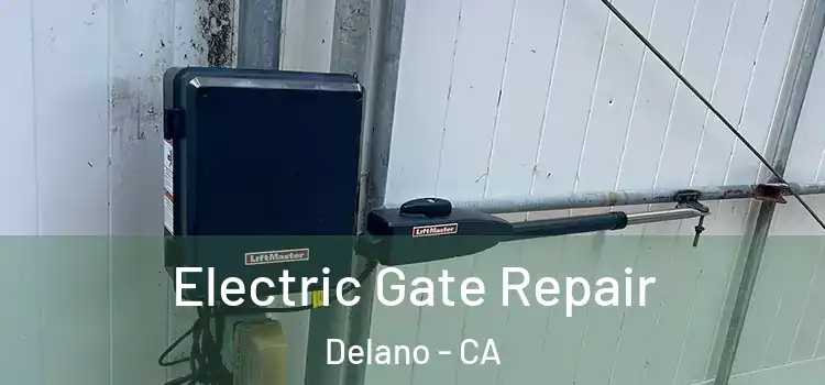 Electric Gate Repair Delano - CA