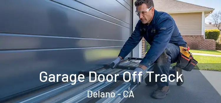  Garage Door Off Track Delano - CA