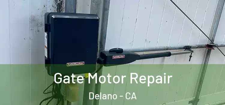 Gate Motor Repair Delano - CA