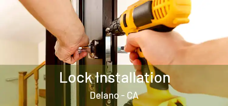 Lock Installation Delano - CA
