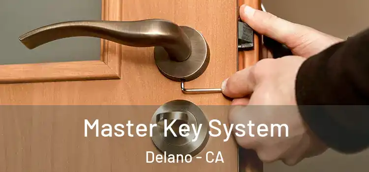 Master Key System Delano - CA