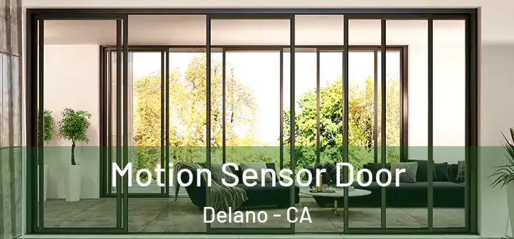 Motion Sensor Door Delano - CA