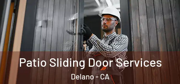 Patio Sliding Door Services Delano - CA