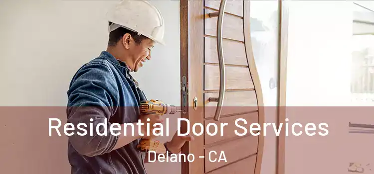 Residential Door Services Delano - CA