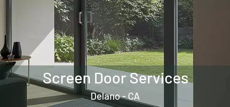 Screen Door Services Delano - CA