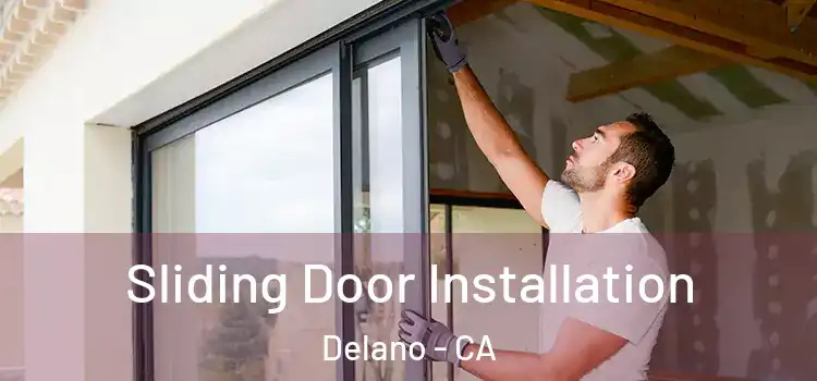  Sliding Door Installation Delano - CA